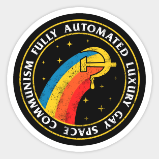 Fully Automated Luxury Gay Space Communism Sticker